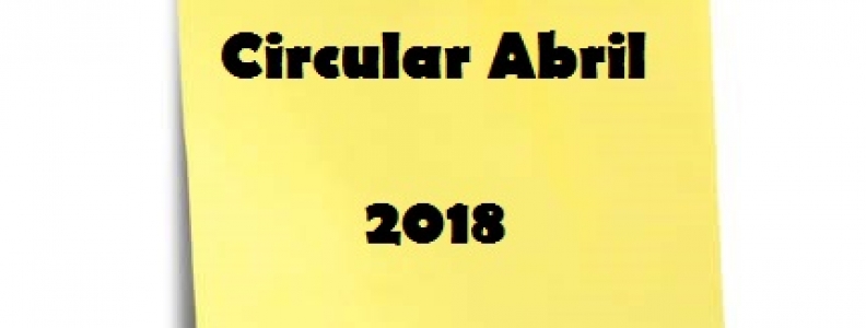 CIRCULAR ABRIL 2018 – PRESENTACION DE IMPUESTOS